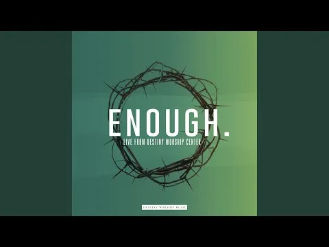 Enough by Destiny Worship Music video thumbnail