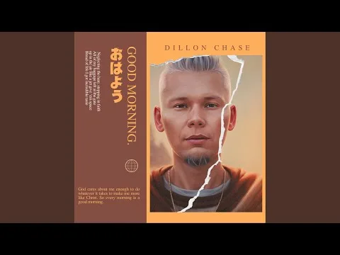 Good Morning by Dillon Chase video thumbnail