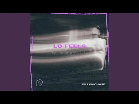 Lo-Feels by Dillon Chase video thumbnail