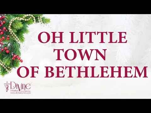 O Little Town of Bethlehem by Divine Hymns video thumbnail