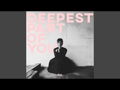 Deepest Part of You official video thumbnail