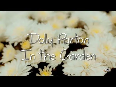 In The Garden by Dolly Parton video thumbnail
