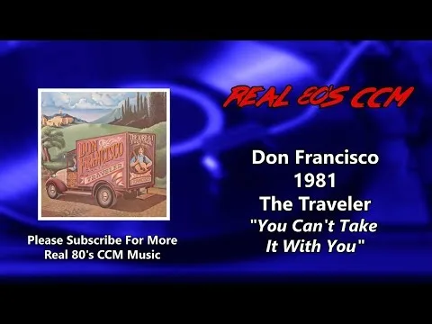 You Can't Take it With You by Don Francisco video thumbnail