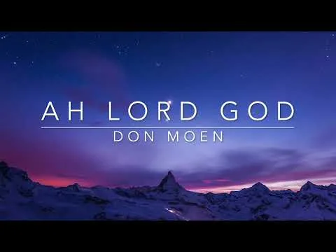 Ah, Lord God official video thumbnail