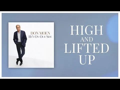 High And Lifted Up official video thumbnail