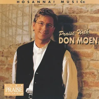 Don Moen Jesus You Are Worthy