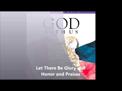 Let There Be Glory And Honor And Praises official video thumbnail
