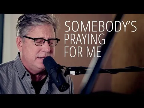 Somebody's Praying For Me official video thumbnail