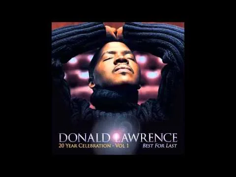 Best For Last by Donald Lawrence video thumbnail