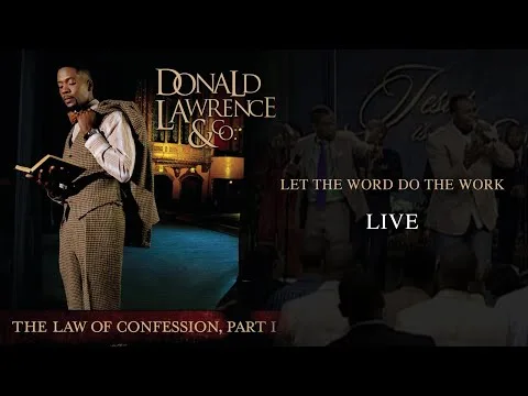 Let the Word Do the Work by Donald Lawrence video thumbnail