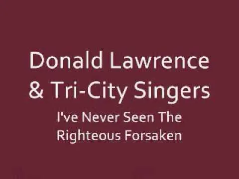 Never Seen The Righteous by Donald Lawrence video thumbnail