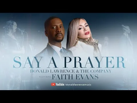 Say A Prayer For Me by Donald Lawrence video thumbnail