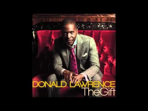 The Gift by Donald Lawrence video thumbnail
