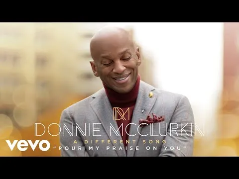 Pour My Praise on You by Donnie McClurkin video thumbnail