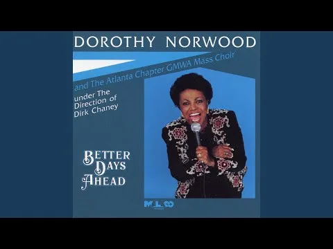 Better Days Ahead by Dorothy Norwood video thumbnail
