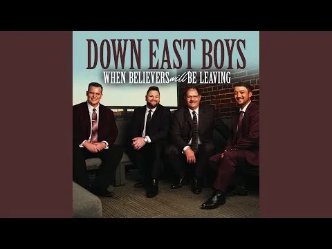 When Believers Will Be Leaving by Down East Boys video thumbnail