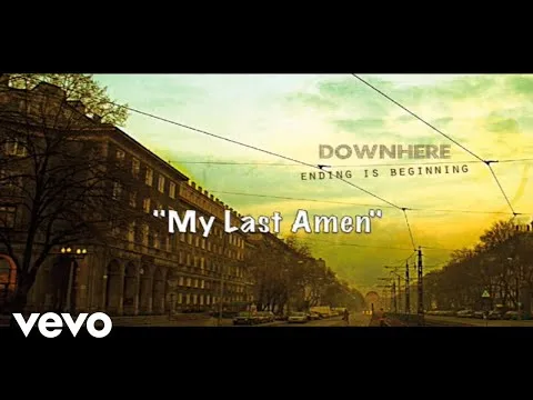 My Last Amen by Downhere video thumbnail