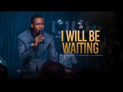 I Will Be Waiting - Covenant Keeping God by Dr Ipyana video thumbnail