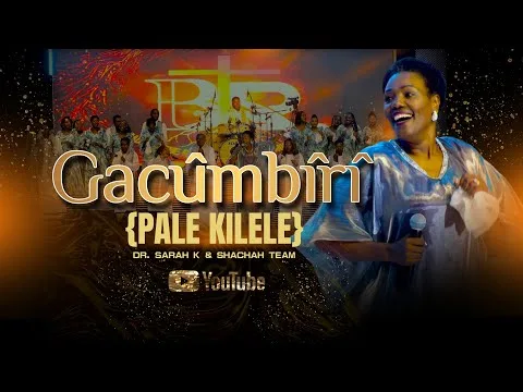 Gacumbiri (Pale Kilele) official video thumbnail