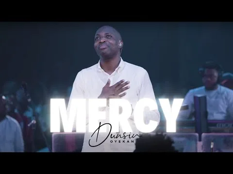 Mercy by Dunsin Oyekan video thumbnail