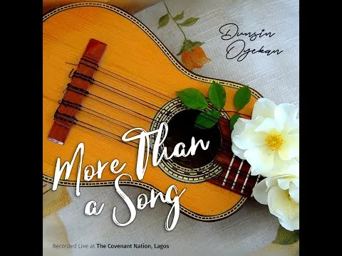 More Than A Song by Dunsin Oyekan video thumbnail