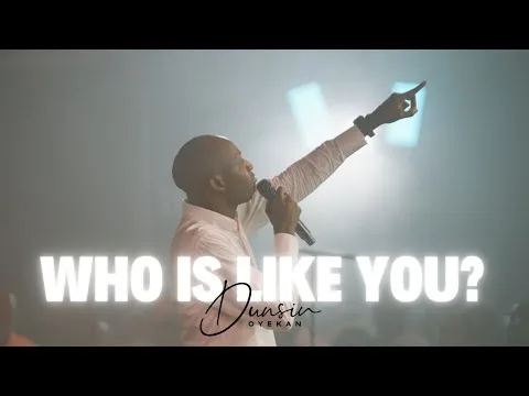 Who Is Like You (Live) by Dunsin Oyekan video thumbnail