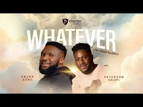 Whatever ( To Your Glory) by Ebuka Songs video thumbnail