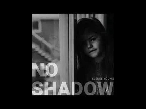 No Shadow by Elenee Young video thumbnail