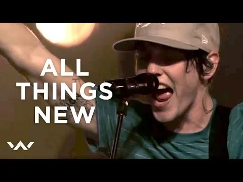 All Things New official video thumbnail