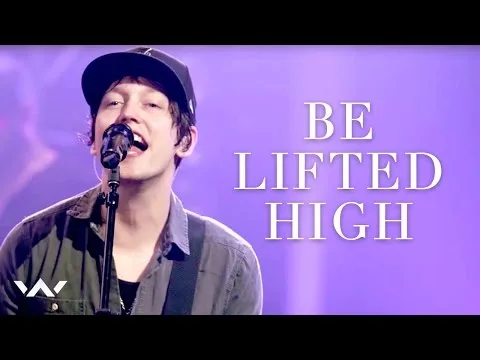 Be Lifted High official video thumbnail