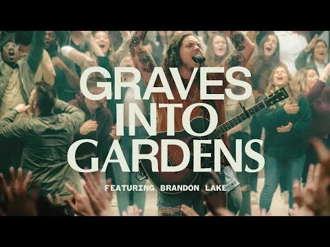 Graves into Gardens by Brandon Lake video thumbnail