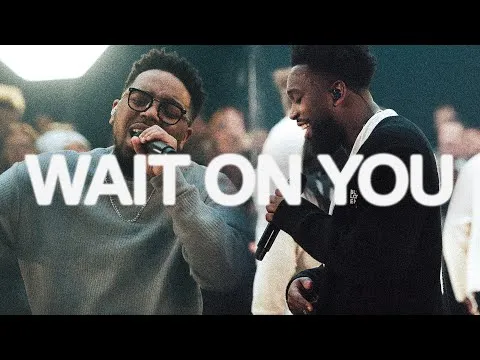 Wait On You by Maverick City Music video thumbnail