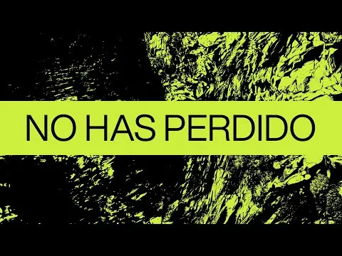 No Has Perdido (Never Lost) official video thumbnail