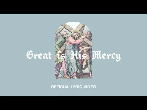 Great Is His Mercy by Eleventh Hour Worship video thumbnail