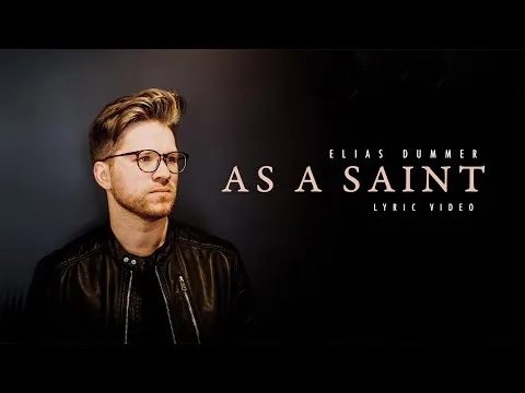 As A Saint by Elias Dummer video thumbnail
