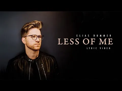 Less of Me by Elias Dummer video thumbnail