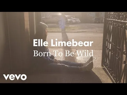 Born To Be Wild by Elle Limebear video thumbnail