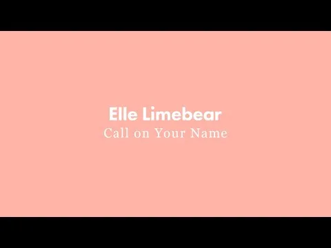 Call On Your Name (Visualizer) by Elle Limebear video thumbnail