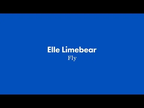 Fly by Elle Limebear video thumbnail