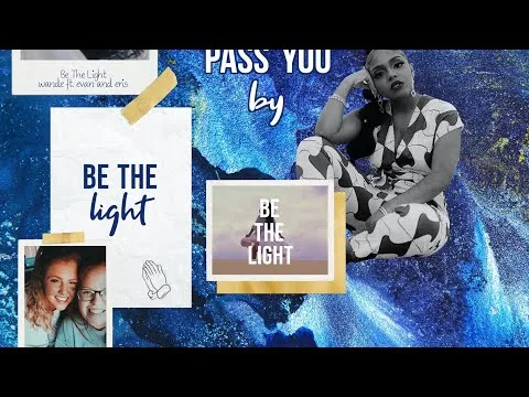 Be The Light by Evan and Eris video thumbnail