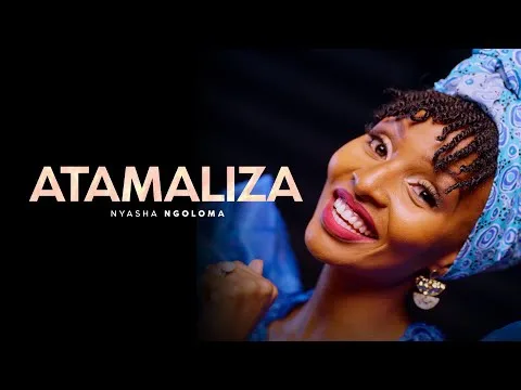 Atamaliza by Eve Nyasha Ngoloma video thumbnail