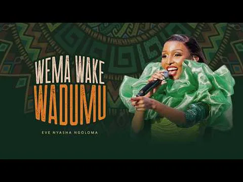 Wema Wake Wadumu by Eve Nyasha Ngoloma video thumbnail