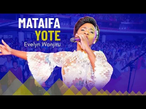 Mataifa Yote by Evelyn Wanjiru video thumbnail
