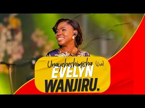 Unayeheshimisha by Evelyn Wanjiru video thumbnail