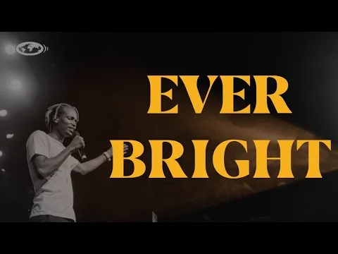 Ever Bright by Every Nation Music video thumbnail