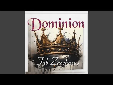 Dominion by Fab Zaccheaus video thumbnail