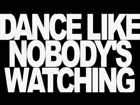 Dance Like Nobody's Watching official video thumbnail