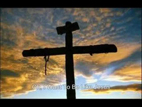 Lord, I Want to be Like Jesus official video thumbnail