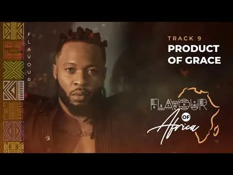 Product Of Grace by Flavour video thumbnail