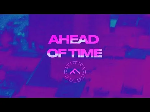 Ahead of Time by Foothills Collective video thumbnail